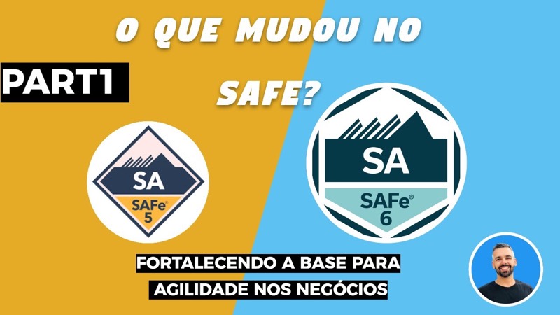 Capa do vídeo: Quais são as atualizações do SAFe 6.0, parte 1
